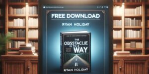 Descarga gratis el libro 'El obstáculo es el camino' de Ryan Holiday en PDF