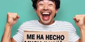 Excited person holding a sign that says 'Me ha hecho mucha ilusión - English Translation'.